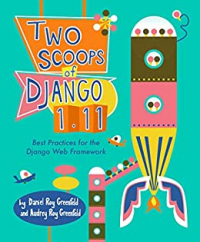 TWO SCOOPS OF DJANGO 1.11